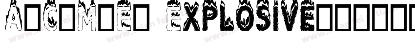 A.C.M.E. Explosive字体转换